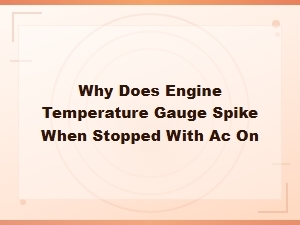 Engine Temperature Spike at Idle with Ac on