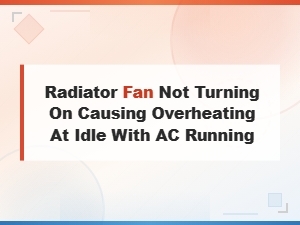 The Category Confirms It's About Radiator Fan Malfunctions.